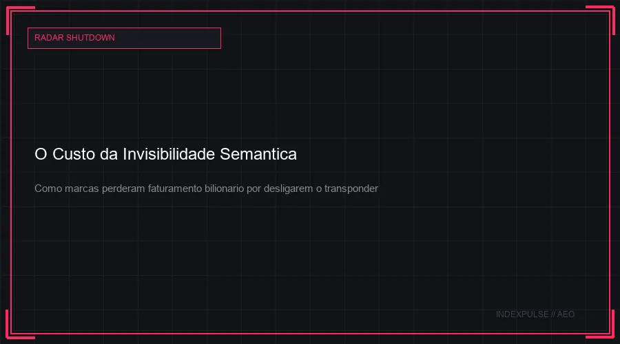 O Custo da Invisibilidade Semantica