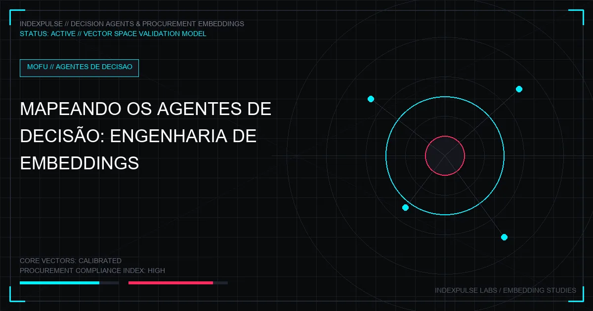 Mapeando os Agentes de Decisão: A Engenharia de Embeddings para Falar Diretamente com IAs de Procurement