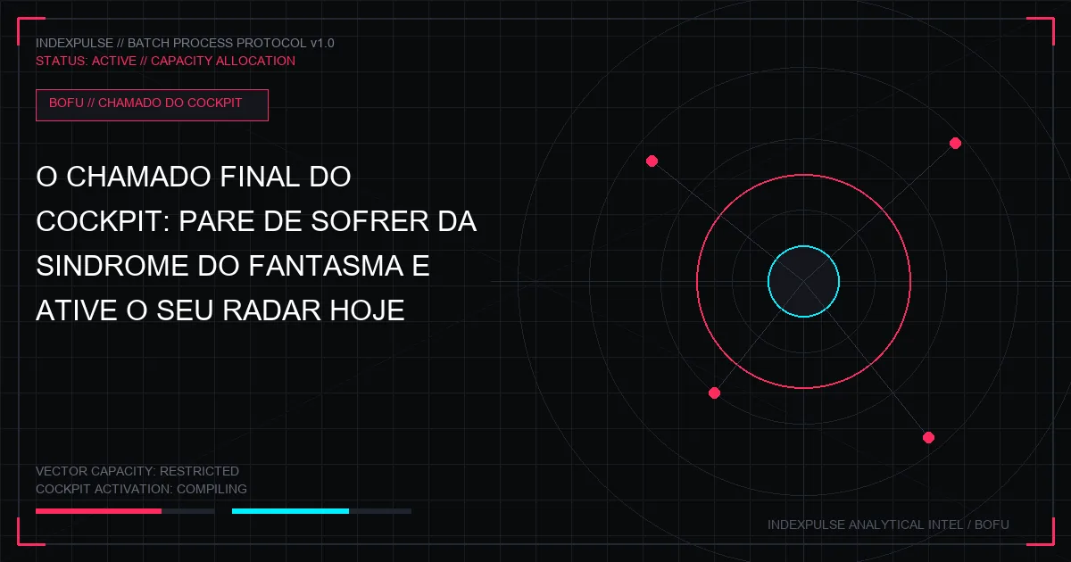 O Chamado Final do Cockpit: Pare de Sofrer da Síndrome do Fantasma e Ative o Seu Radar Hoje