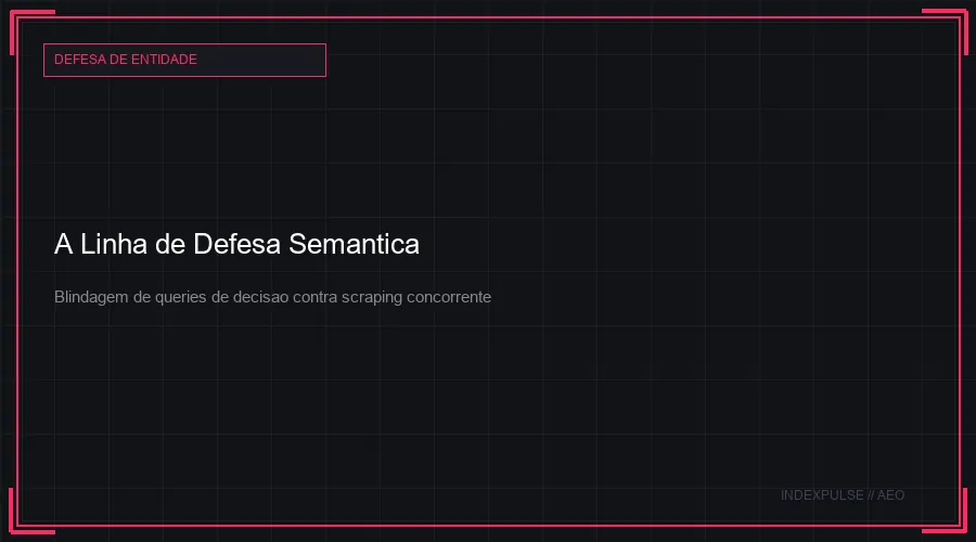 A Linha de Defesa Semântica