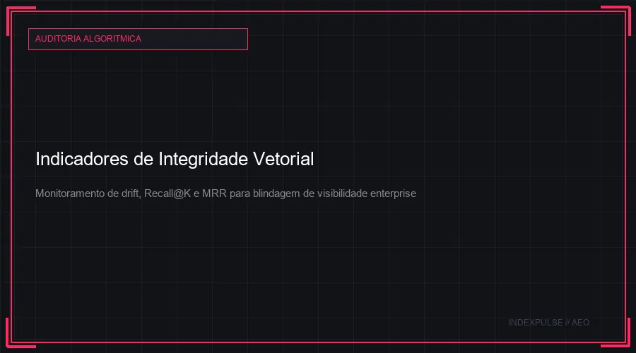 Indicadores de Integridade Vetorial