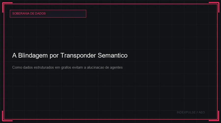 A Blindagem por Transponder Semantico
