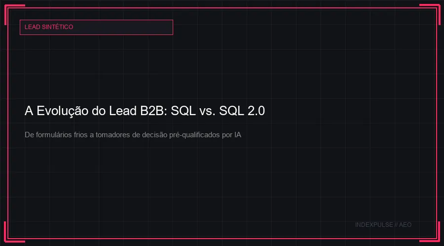 A Evolução do Lead B2B: SQL vs. SQL 2.0