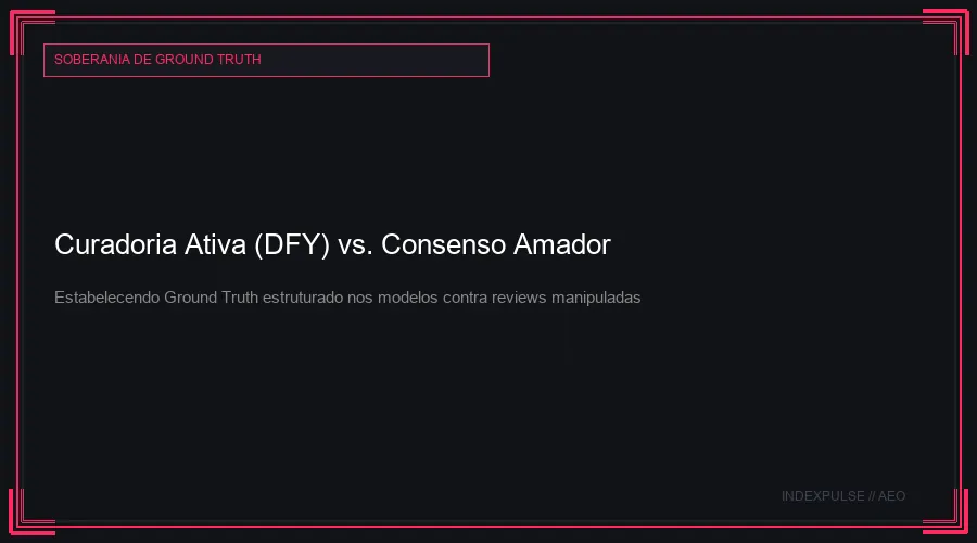 Curadoria Ativa (DFY) vs. Consenso Amador: Estabelecendo Ground Truth estruturado nos modelos contra reviews manipuladas