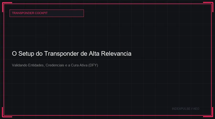 O Setup do Transponder de Alta Relevancia