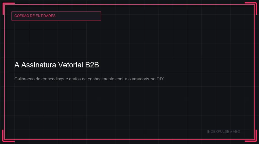 A Assinatura Vetorial B2B