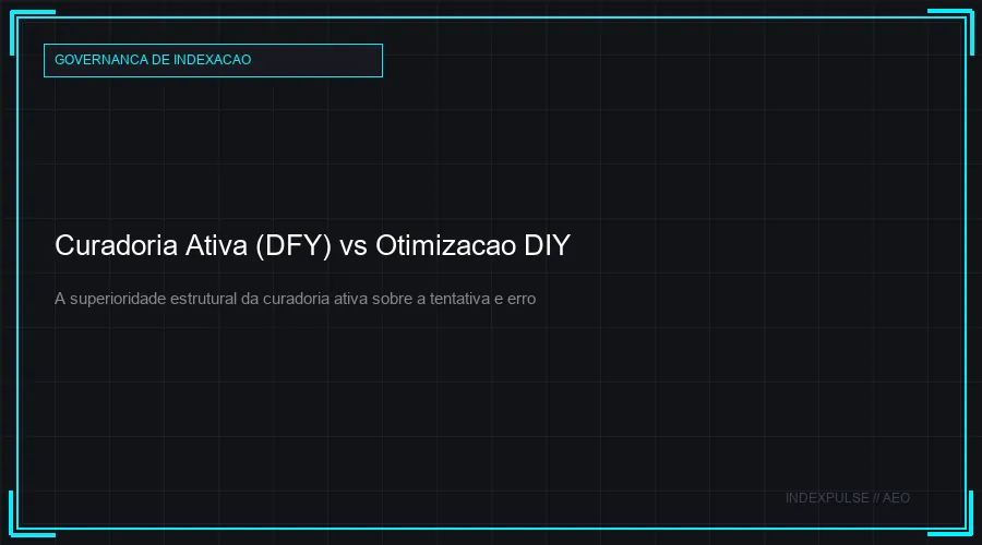 Curadoria Ativa (DFY) vs Otimizacao DIY